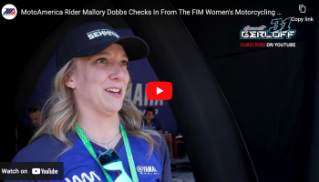Video: Mallory Dobbs Begins Her FIM Women’s Motorcycling Championship Adventure